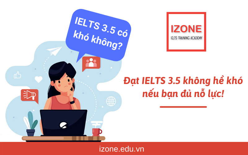 đạt ielts 3.5 khó không