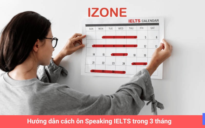 hướng dẫ c ách ôn Speaking IELTS trong 3 tháng